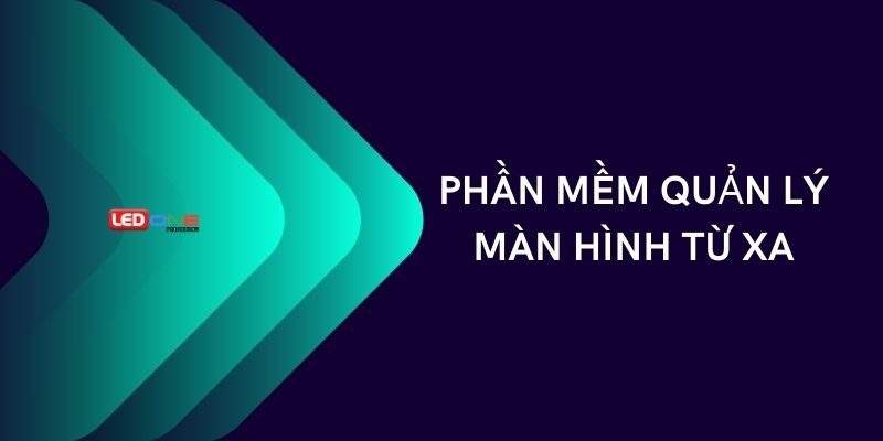 Phần mềm quản lý màn hình từ xa - giải pháp mới cho doanh nghiệp  