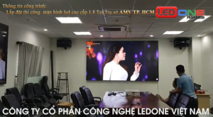 Lắp đặt màn hình LED cao cấp P1.8 tại AMV TP. Hồ Chí Minh